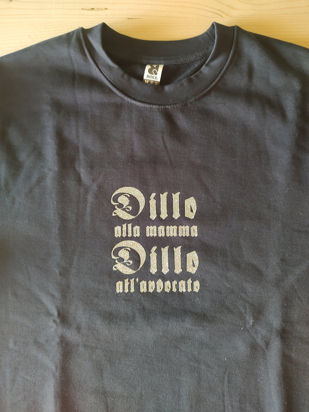 Felpa DILLO ALLA MAMMA DILLO ALL'AVVOCATO sweatshirt