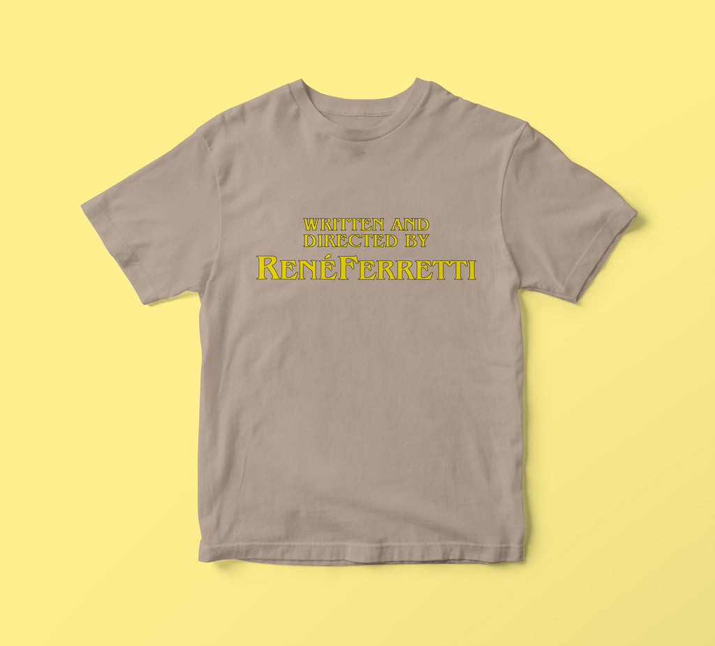 Written and Directed by Renè Ferretti t-shirt Boris style