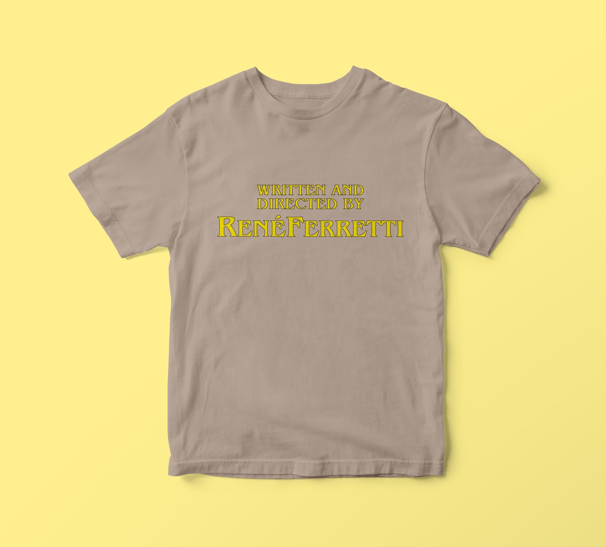Written and Directed by Renè Ferretti t-shirt Boris style
