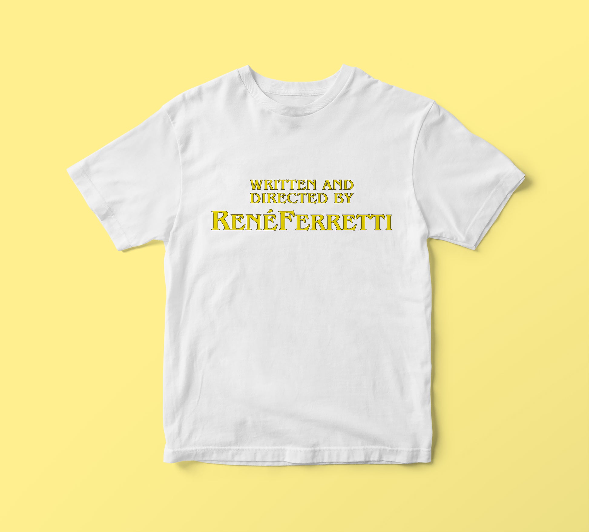 Written and Directed by Renè Ferretti t-shirt Boris style