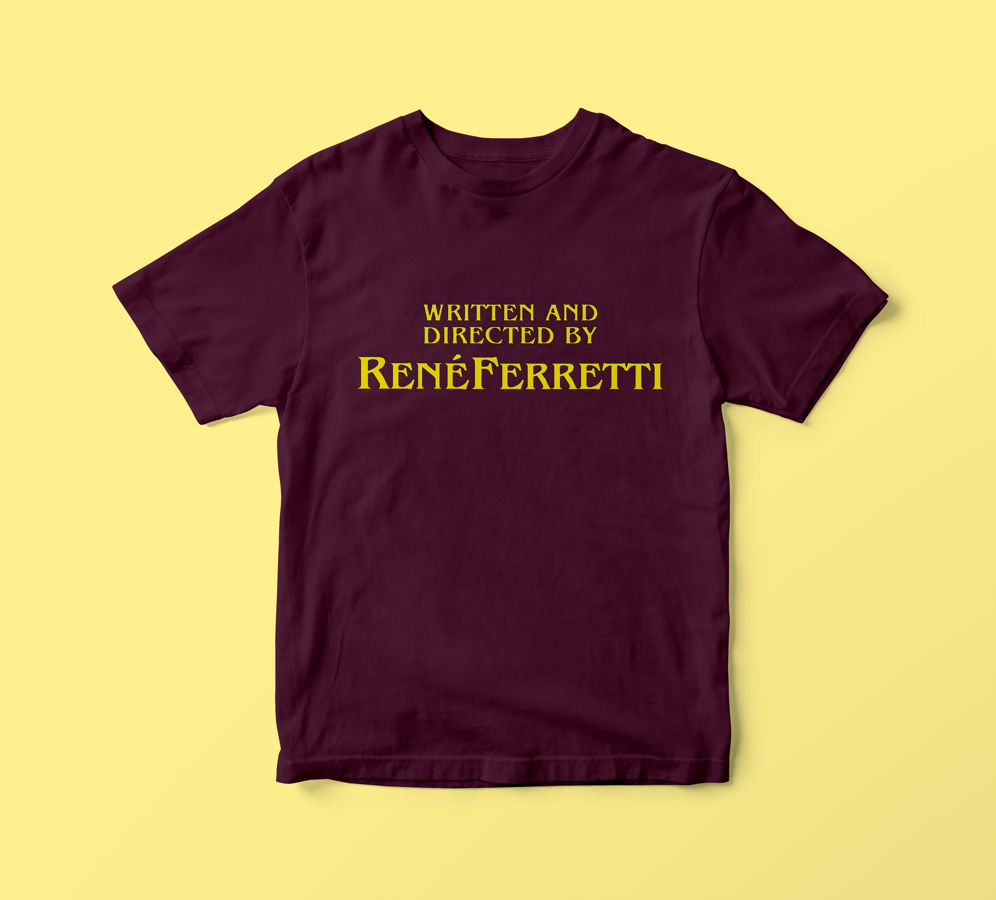 Written and Directed by Renè Ferretti t-shirt Boris style